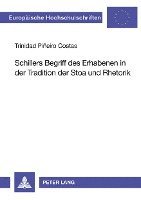 Schillers Begriff Des Erhabenen in Der Tradition Der Stoa Und Rhetorik 1