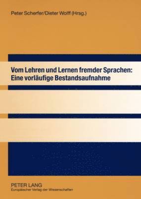Doris Scherfer-Grothkop, Dieter Wolff - Vom Lehren Und Lernen Fremder Sprachen: Eine Vorlaeufige Bestandsaufnahme, Häftad