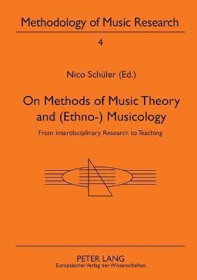 bokomslag On Methods of Music Theory and (Ethno-) Musicology