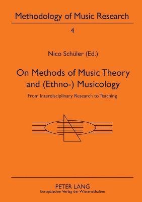 bokomslag On Methods of Music Theory and (Ethno-) Musicology