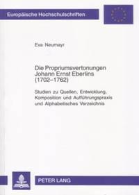 bokomslag Die Propriumsvertonungen Johann Ernst Eberlins (1702-1762)