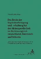 bokomslag Das Recht Der Kapitalaufbringung Und -Erhaltung Bei Der Aktiengesellschaft Im Rechtsvergleich Deutschland, Oesterreich Und Schweiz