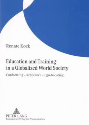 bokomslag Education and Training in a Globalized World Society