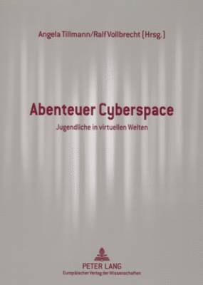 Angela Tillmann, Ralf Vollbrecht - Abenteuer Cyberspace, Häftad