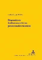 bokomslag Dispositives Kollisionsrecht Im Prozessualen Kontext