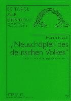 «Neuschoepfer Des Deutschen Volkes»