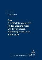 Das Gewaehrleistungsrecht in Der Spruchpraxis Des Preußischen Kammergerichts Von 1794-1810