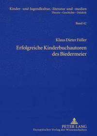 bokomslag Erfolgreiche Kinderbuchautoren Des Biedermeier