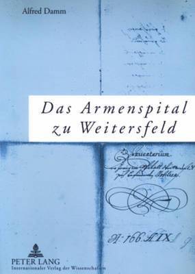 bokomslag Das Armenspital Zu Weitersfeld