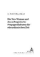 Ina Bellinger-Bischoff, Rüdiger Ahrens - «New Woman» Und Das Suffragistische Propagandadrama Der Edwardianischen Zeit, Häftad