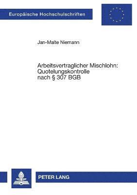 Jan-Malte Niemann - Arbeitsvertraglicher Mischlohn, Häftad