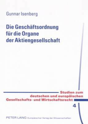 Die Geschaeftsordnung Fuer Die Organe Der Aktiengesellschaft 1