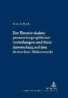 Manfred G Scharein, Peter M Schulze - Zur Theorie Skalenparametergesplitteter Verteilungen Und Ihrer Anwendung Auf Den Deutschen Aktienmarkt, Häftad