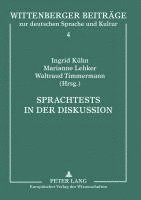 Ingrid Kühn, Marianne Lehker, Waltraud Timmermann - Sprachtests in Der Diskussion, Häftad