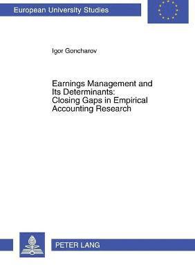 bokomslag Earnings Management and Its Determinants: Closing Gaps in Empirical Accounting Research