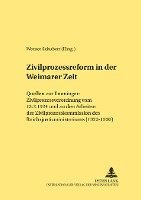 Werner Schubert - Zivilprozessreform in Der Weimarer Zeit, Häftad