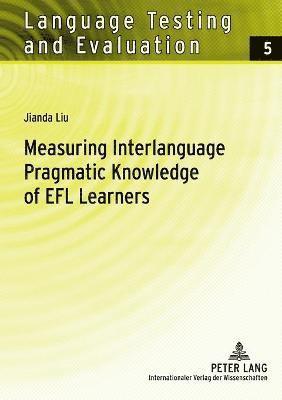 Measuring Interlanguage Pragmatic Knowledge of EFL Learners 1
