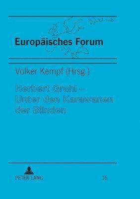 bokomslag Herbert Gruhl - Unter den Karawanen der Blinden