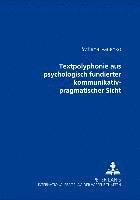 bokomslag Textpolyphonie Aus Psychologisch Fundierter Kommunikativ-Pragmatischer Sicht