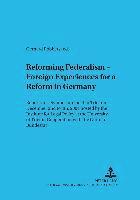bokomslag Reforming Federalism - Foreign Experiences for a Reform in Germany