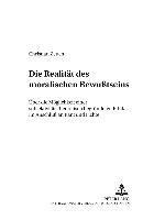 bokomslag Die Realitaet Des Moralischen Bewußtseins