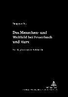 bokomslag Das Menschen- Und Weltbild Bei Feuerbach Und Marx