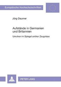 bokomslag Aufstaende in Germanien und Britannien