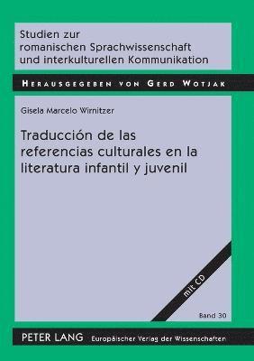 Gisela Marcelo Wirnitzer - Traducción de las referencias culturales en la literatura infantil y juvenil, Häftad