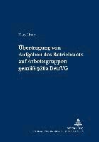 bokomslag Uebertragung Von Aufgaben Des Betriebsrats Auf Arbeitsgruppen Gemaeß § 28a Betrvg
