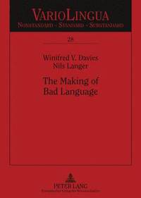 bokomslag The Making of Bad Language
