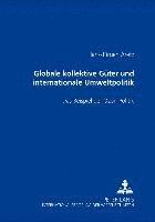 bokomslag Globale Kollektive Gueter Und Internationale Umweltpolitik