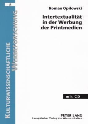 Roman Opilowski, Hartmut Schröder - Intertextualitaet in Der Werbung Der Printmedien, Häftad