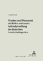 Henrike Weyh, Olaf Mörke - «Norden» Und «Daenemark» ALS Bilder Nationaler Selbstdarstellung Im Daenischen Landschaftsgarten, Häftad