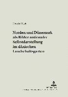 'Norden' Und 'Daenemark' ALS Bilder Nationaler Selbstdarstellung Im Daenischen Landschaftsgarten 1