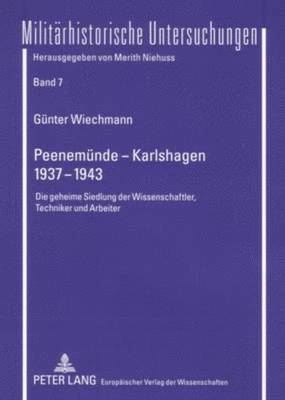 Günter Wiechmann, Merith Niehuss - Peenemuende - Karlshagen- 1937-1943, Häftad