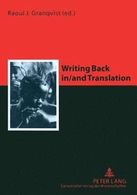bokomslag Writing Back In/And Translation