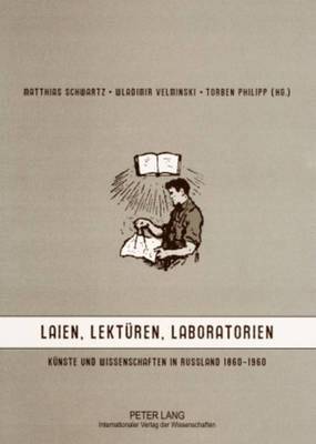 Matthias Schwartz, Wladimir Velminski, Torben Philipp - Laien, Lektueren, Laboratorien, Häftad