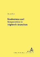 bokomslag Konkurrenz Und Kooperation in Hightech-Branchen