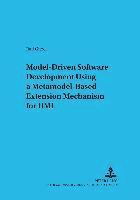 Ralf Gitzel, Wolfgang Gaul - Model-driven Software Development Using a Metamodel-based Extension Mechanism for UML, Häftad
