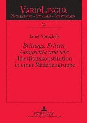 Janet Spreckels - Britneys, Fritten, Gangschta und wir, Häftad
