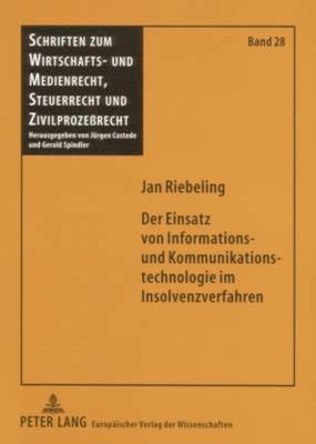 Der Einsatz Von Informations- Und Kommunikationstechnologie Im Insolvenzverfahren 1