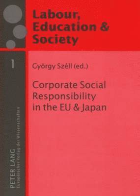 Gyoergy Szell, György Széll - Corporate Social Responsibility in the EU and Japan, Häftad