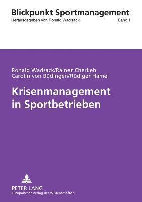 Ronald Wadsack, Rainer Tarek Cherkeh - Krisenmanagement in Sportbetrieben, Häftad