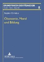 Oekonomie, Moral Und Bildung