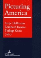 Antje Dallmann, Reinhard Isensee, Philipp Kneis - Picturing America, Häftad