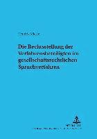 Hendrik Mielke, Lutz Michalski - Die Rechtsstellung Der Verfahrensbeteiligten Im Gesellschaftsrechtlichen Spruchverfahren, Häftad