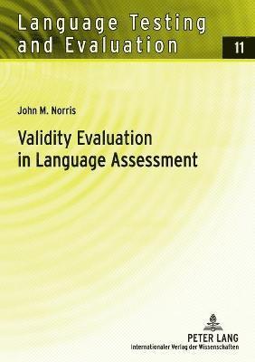 John M. Norris - Validity Evaluation in Language Assessment, Häftad