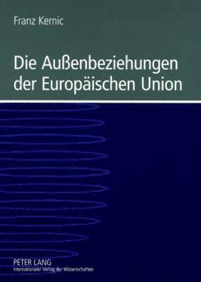 bokomslag Die Außenbeziehungen Der Europaeischen Union