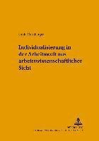 Individualisierung in Der Arbeitswelt Aus Arbeitswissenschaftlicher Sicht 1