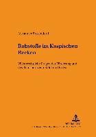 Alexander Brexendorff, Winfried Bausback - Rohstoffe Im Kaspischen Becken, Häftad